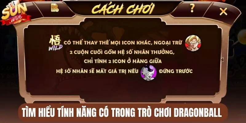 Tìm hiểu tính năng có trong trò chơi Dragonball 